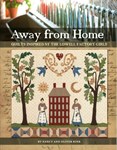 Away from Home - Quilts Inspired by the Lowell Factory Girls - by Nancy and Oliver Rink