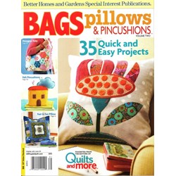 Bags, Pillows & Pincushions - Volume 2 - A Better Homes and Gardens Special Interest Magazine