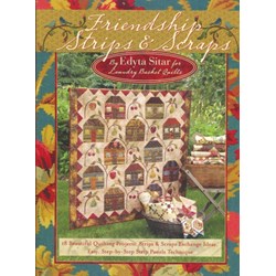 Friendship Strips & Scraps Book by Edyta Sitar of Laundry Basket Quilts