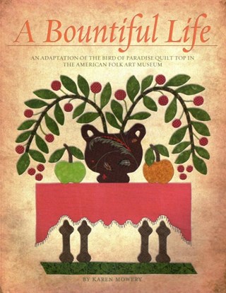 A Bountiful Life Quilt Pattern Book by Karen Mowery