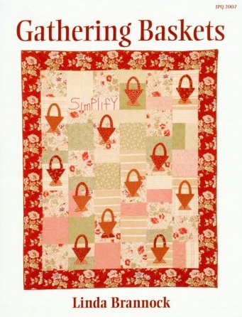 Gathering Baskets Quilt Pattern Booklet by Jan Patek