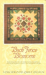 Back Fence Blossoms Pattern<br>Touchwood Quilt Design