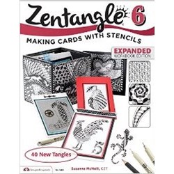 Zentangle 6 - Making Cards with Stencils - Expanded Workbook Edition, by Suzanne McNeill, CZT