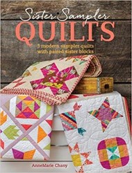 Sister Sampler Quilts Book by AnneMarie Chany